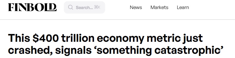 价值400万亿美元经济指标突暴跌 预示"灾难事件"